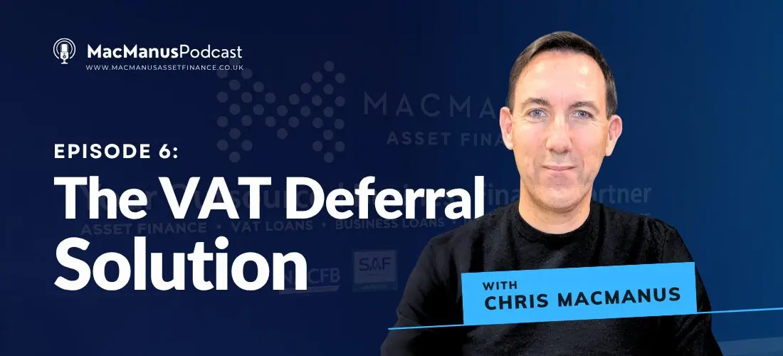 VAT deferral UK asset finance solution allowing businesses to buy equipment without paying VAT upfront
